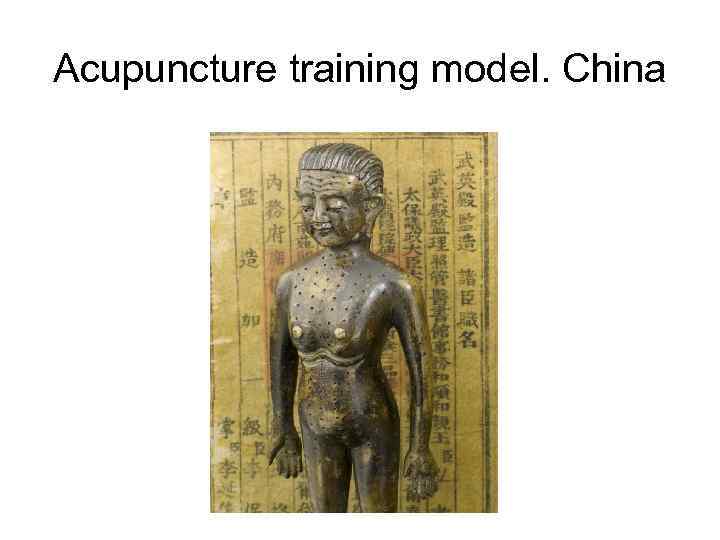 Acupuncture training model. China 