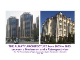 The Almaty architecture from 2005 to 2015: between a Modernism and a Retrospe...